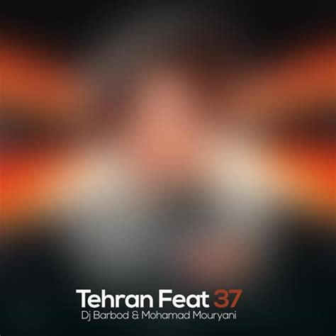 lyrics tehran feat 11dj barbod & mohamad mouryani|دانلود آهنگ دی جی باربد و محمد موریانی پادکست تهران فیت ۱.